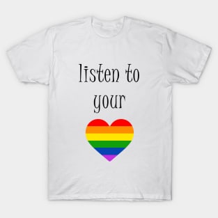 Listen to your heart Pride T-Shirt